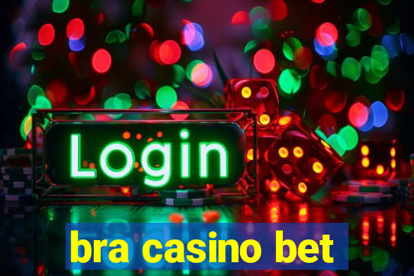 bra casino bet